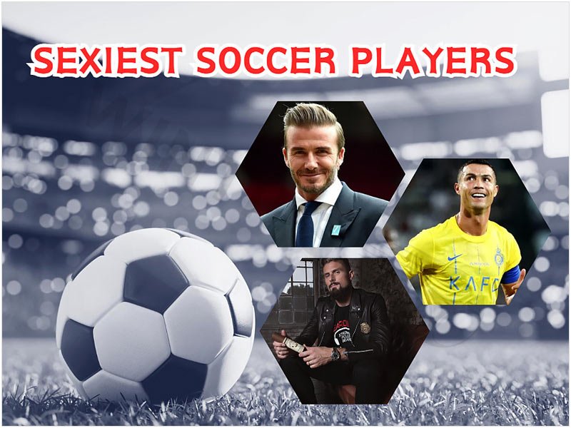 Top 12 sexiest soccer players